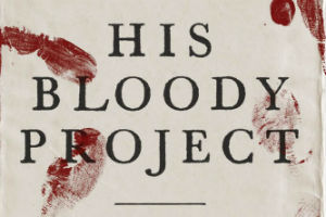 Section of the cover of His Bloody Project